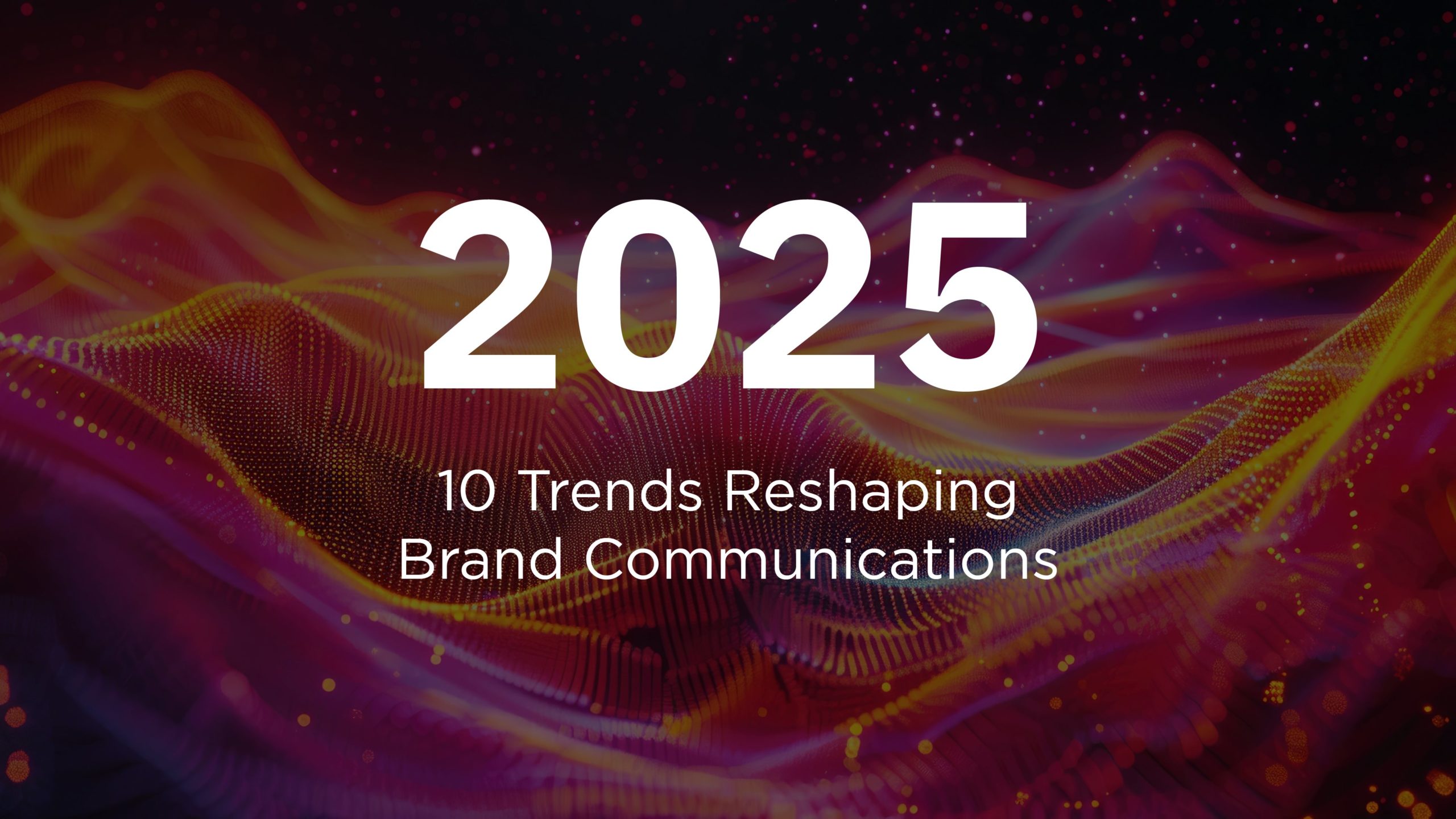 Purple and gold background with text overlay that reads 2025 10 Trends Reshaping Brand Communications.