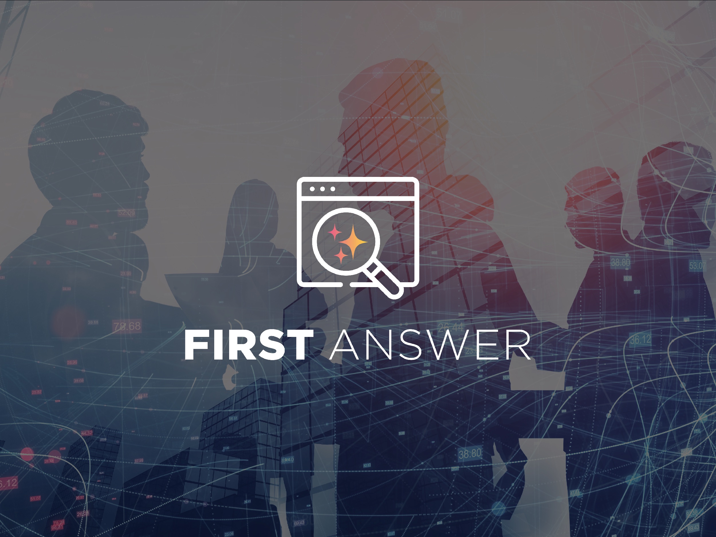 Professional business people in silhouette against a backdrop of digital network connections and data visualizations, with the 'FIRST ANSWER' logo prominently displayed in white text.